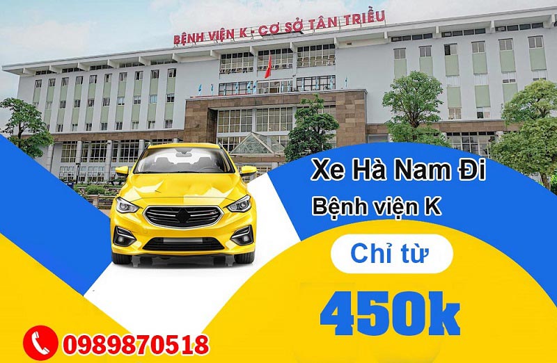 Xe ghép, xe tiện chuyến Hà Nam - Bệnh viện K1, K2, K3